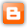 Blogger